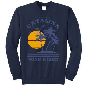 The Fcking Catalina Wine Mixer Tall Sweatshirt