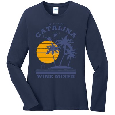 The Fcking Catalina Wine Mixer Ladies Long Sleeve Shirt