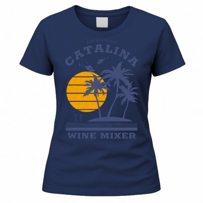 The Fcking Catalina Wine Mixer Women's T-Shirt