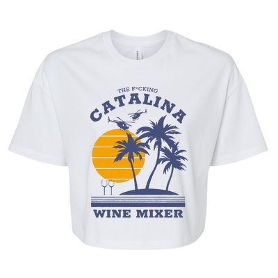 The Fcking Catalina Wine Mixer Bella+Canvas Jersey Crop Tee