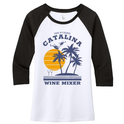 The Fcking Catalina Wine Mixer Women's Tri-Blend 3/4-Sleeve Raglan Shirt