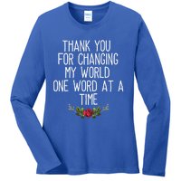 Thanks For Changing My World Gift Cute Speech Therapist Cool Gift Ladies Long Sleeve Shirt