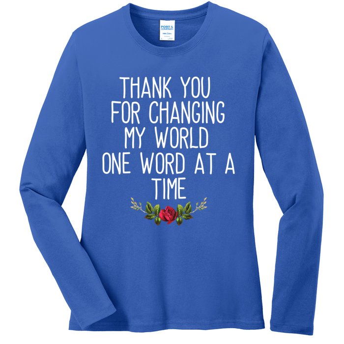 Thanks For Changing My World Gift Cute Speech Therapist Cool Gift Ladies Long Sleeve Shirt