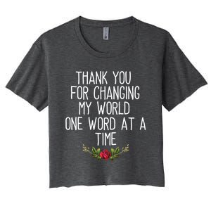 Thanks For Changing My World Gift Cute Speech Therapist Cool Gift Women's Crop Top Tee