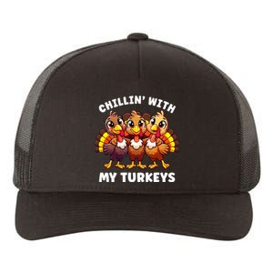 Thanksgiving Family Chillin With My Turkeys Funny Yupoong Adult 5-Panel Trucker Hat