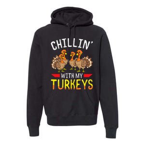 Thanksgiving Family Chillin With My Turkeys Premium Hoodie