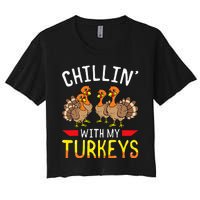 Thanksgiving Family Chillin With My Turkeys Women's Crop Top Tee