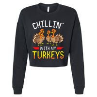 Thanksgiving Family Chillin With My Turkeys Cropped Pullover Crew