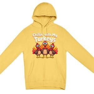 Thanksgiving Family Chillin With My Turkeys Premium Pullover Hoodie