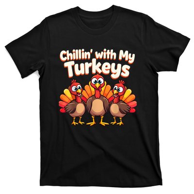 Thanksgiving Family Chillin With My Turkeys T-Shirt