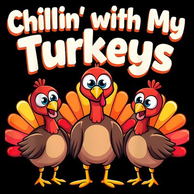 Thanksgiving Family Chillin With My Turkeys T-Shirt