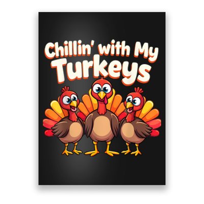 Thanksgiving Family Chillin With My Turkeys Poster