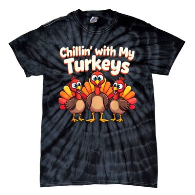 Thanksgiving Family Chillin With My Turkeys Tie-Dye T-Shirt