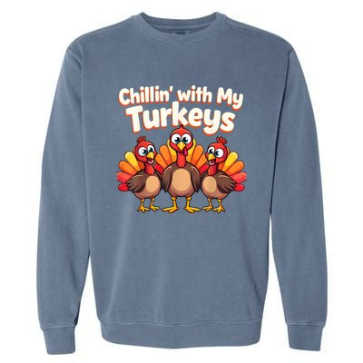 Thanksgiving Family Chillin With My Turkeys Garment-Dyed Sweatshirt