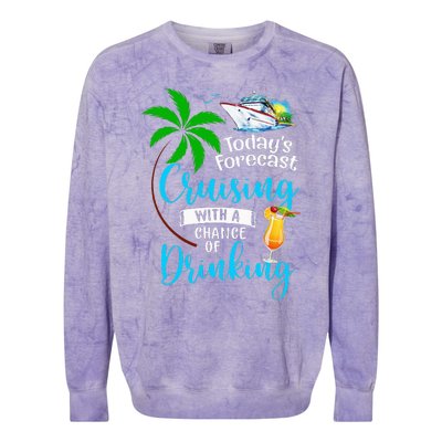 Today's Forecast Cruising With A Chance Of Drinking Cruise Colorblast Crewneck Sweatshirt