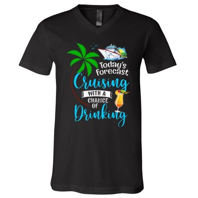 Today's Forecast Cruising With A Chance Of Drinking Cruise V-Neck T-Shirt