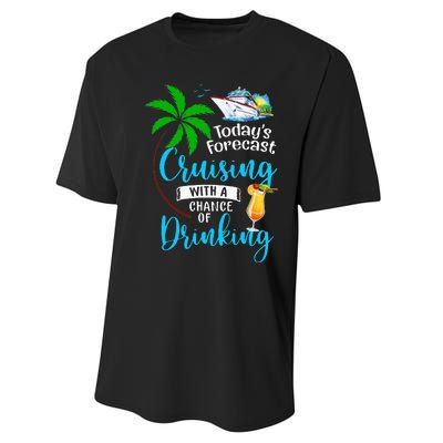 Today's Forecast Cruising With A Chance Of Drinking Cruise Performance Sprint T-Shirt