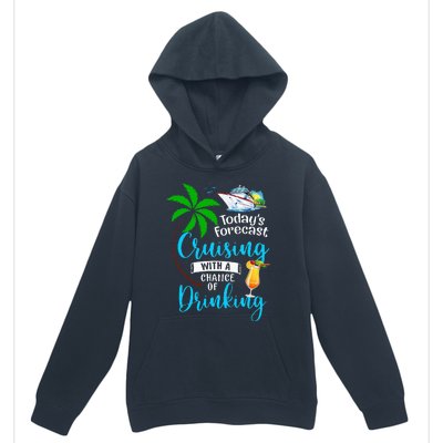 Today's Forecast Cruising With A Chance Of Drinking Cruise Urban Pullover Hoodie