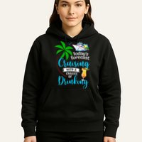 Today's Forecast Cruising With A Chance Of Drinking Hoodie