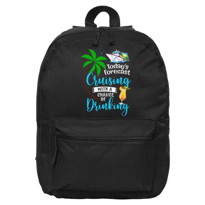 Today's Forecast Cruising With A Chance Of Drinking 16 in Basic Backpack
