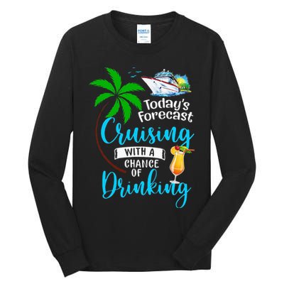 Today's Forecast Cruising With A Chance Of Drinking Tall Long Sleeve T-Shirt