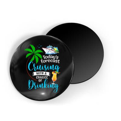 Today's Forecast Cruising With A Chance Of Drinking Magnet