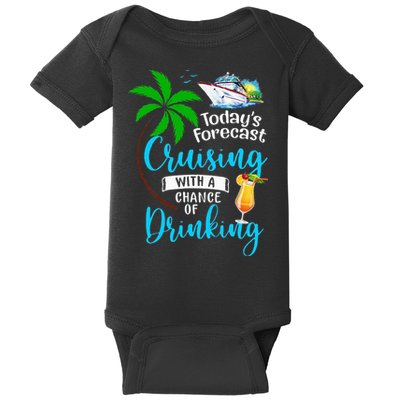 Today's Forecast Cruising With A Chance Of Drinking Baby Bodysuit