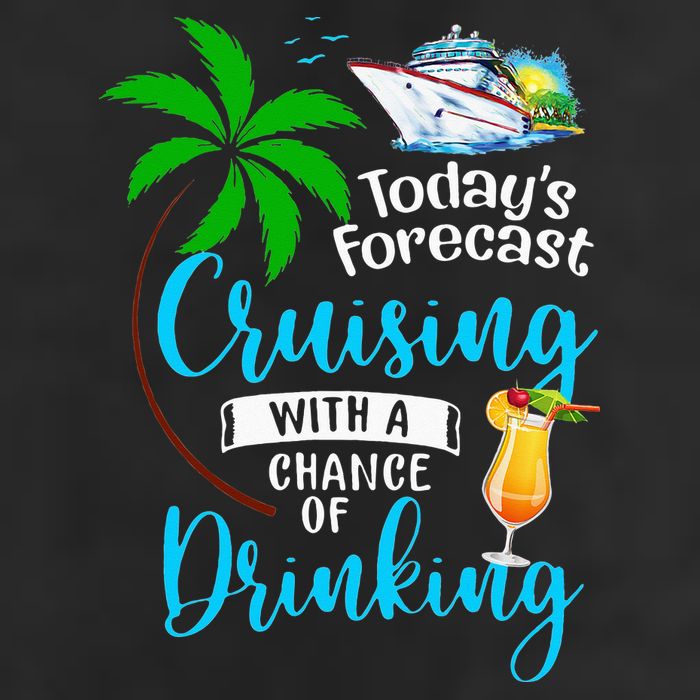 Today's Forecast Cruising With A Chance Of Drinking Trucker Hat
