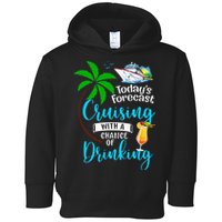 Today's Forecast Cruising With A Chance Of Drinking Toddler Hoodie
