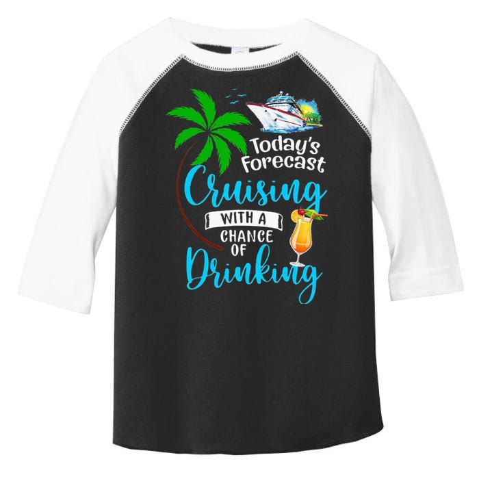 Today's Forecast Cruising With A Chance Of Drinking Toddler Fine Jersey T-Shirt