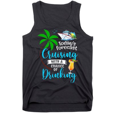Today's Forecast Cruising With A Chance Of Drinking Tank Top