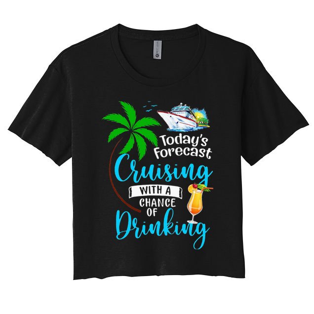Today's Forecast Cruising With A Chance Of Drinking Crop Top