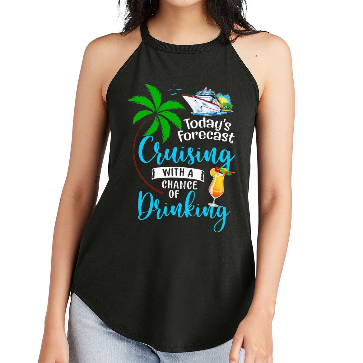 Today's Forecast Cruising With A Chance Of Drinking Women's Perfect Tri Rocker Tank