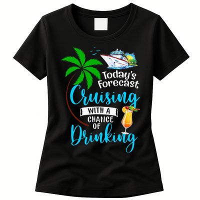 Today's Forecast Cruising With A Chance Of Drinking Womens T-Shirt