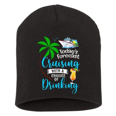 Today's Forecast Cruising With A Chance Of Drinking Short Acrylic Beanie