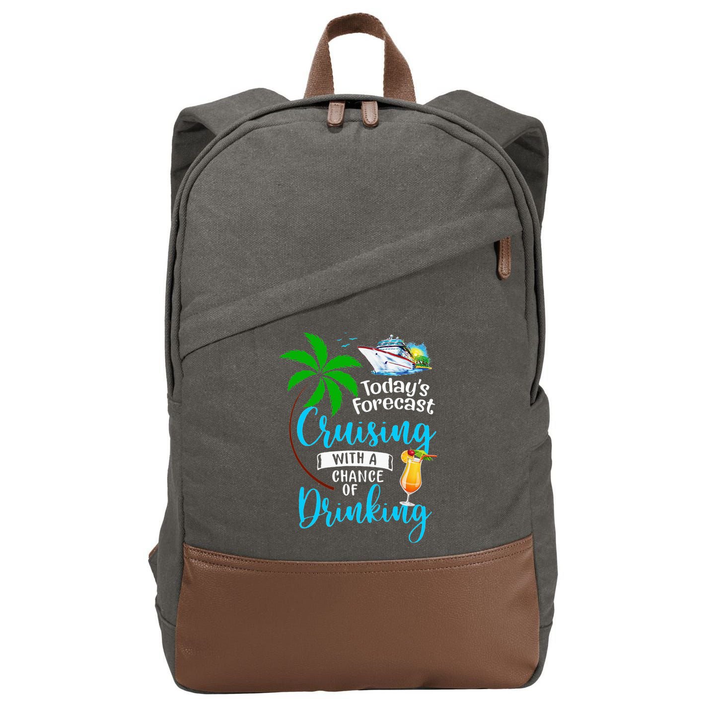Today's Forecast Cruising With A Chance Of Drinking Cotton Canvas Backpack