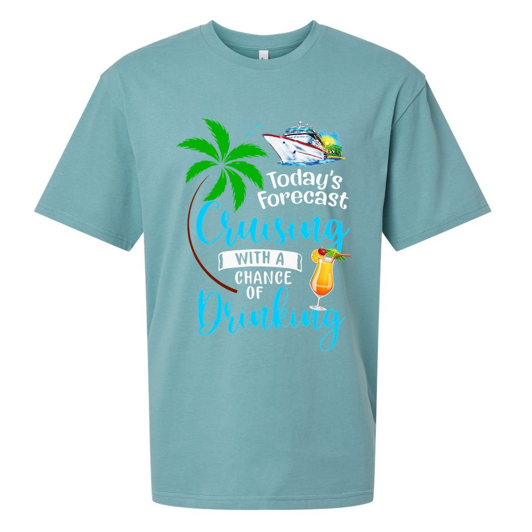 Today's Forecast Cruising With A Chance Of Drinking Sueded Cloud Jersey T-Shirt