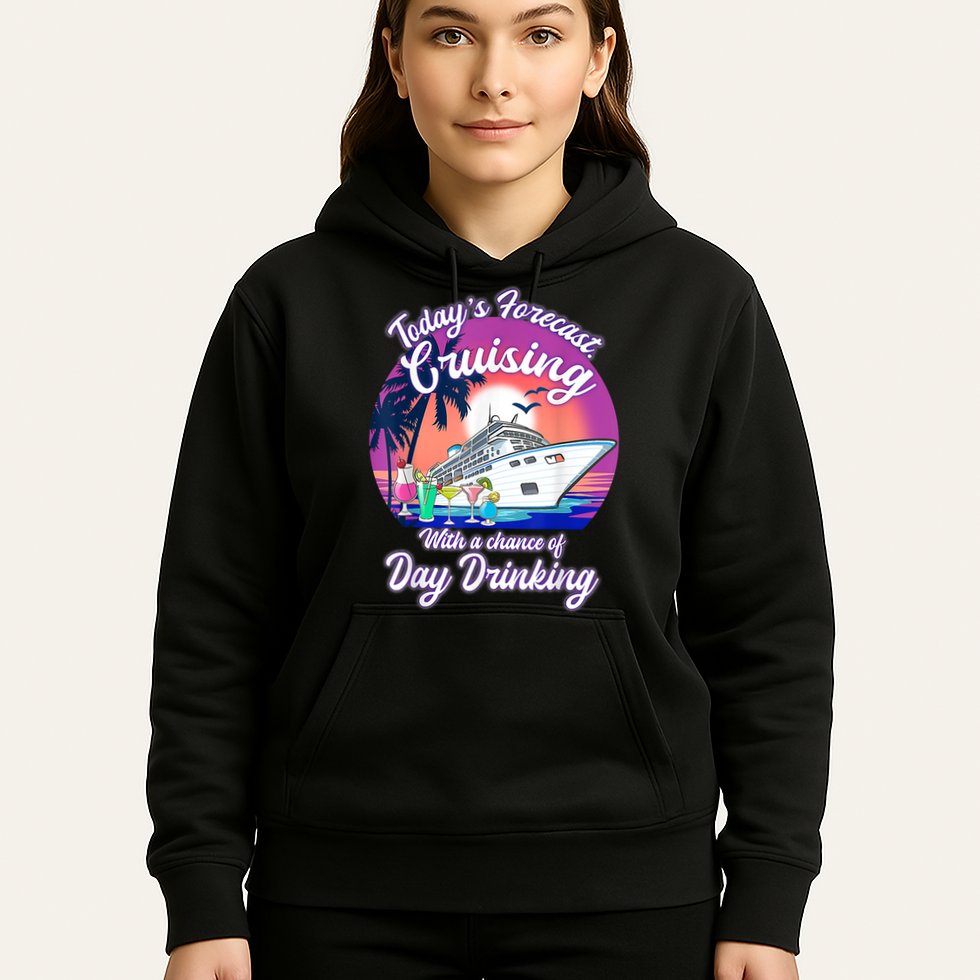Today's Forecast Cruising With A Chance Of Drinking Cruise Hoodie