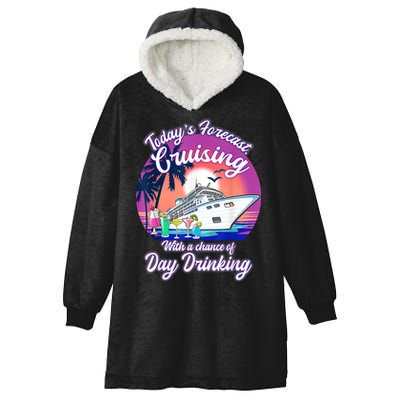 Today's Forecast Cruising With A Chance Of Drinking Cruise Hooded Wearable Blanket