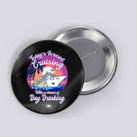 Today's Forecast Cruising With A Chance Of Drinking Cruise Button