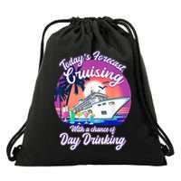 Today's Forecast Cruising With A Chance Of Drinking Cruise Drawstring Bag