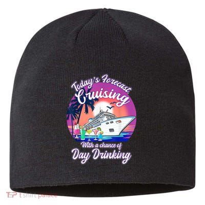 Today's Forecast Cruising With A Chance Of Drinking Cruise Sustainable Beanie