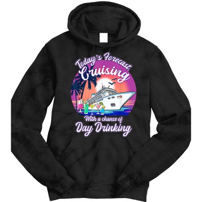Today's Forecast Cruising With A Chance Of Drinking Cruise Tie Dye Hoodie