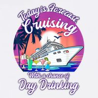 Today's Forecast Cruising With A Chance Of Drinking Cruise Garment-Dyed Sweatshirt
