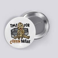 Time For Coffin Break Zombie Funny Button