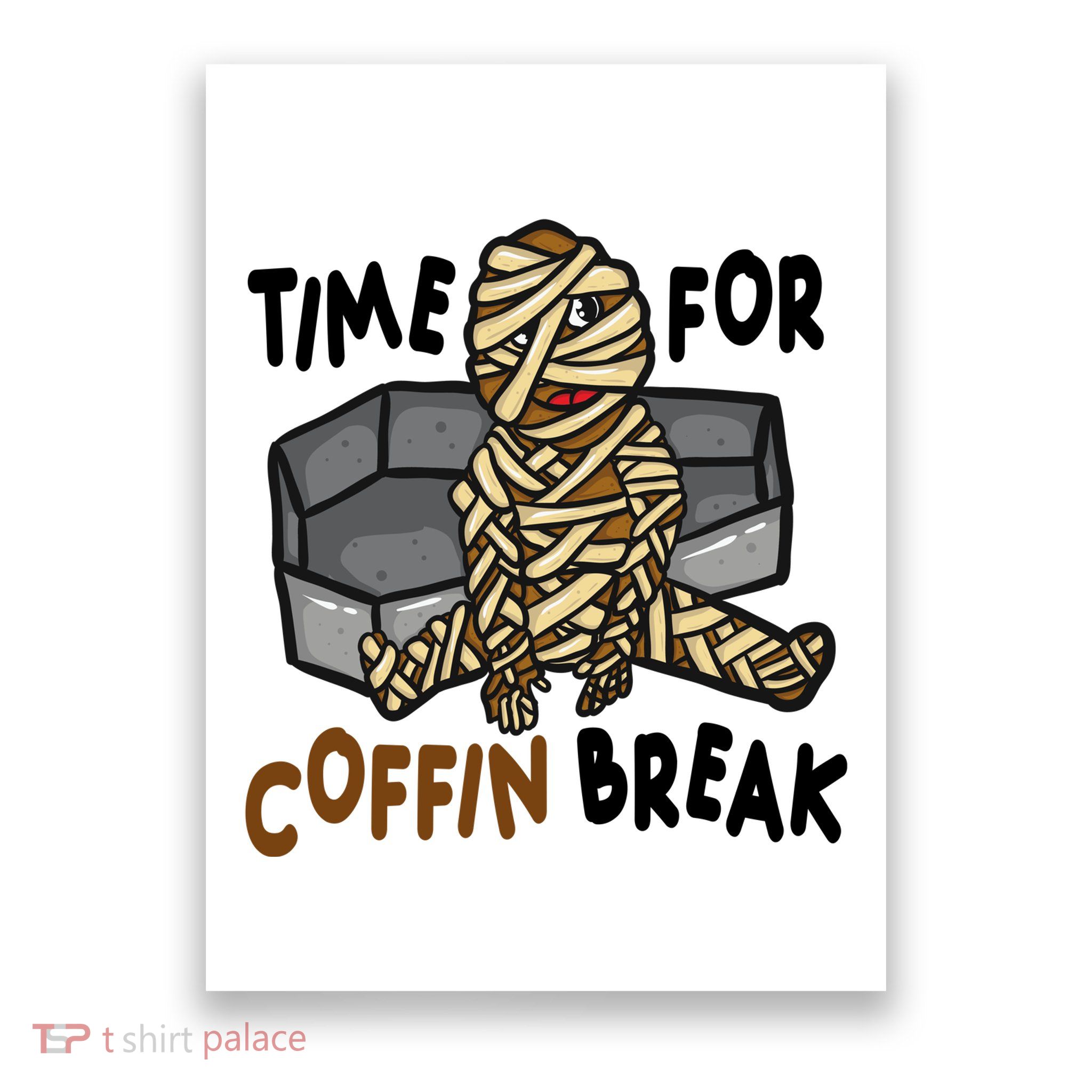 Time For Coffin Break Zombie Funny Poster