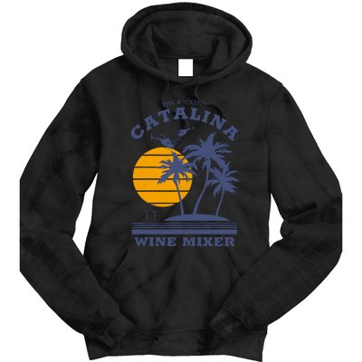 The Fcking Catalina Wine Mixer Tie Dye Hoodie