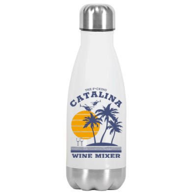 The Fcking Catalina Wine Mixer Stainless Steel Insulated Water Bottle