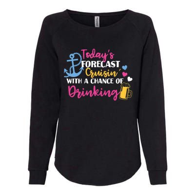 Todays Forecast Cruising With A Chance Of Drinking Funny Womens California Wash Sweatshirt