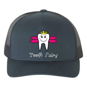 Tooth Fairy Cute Dental Hygienist Dentist Meaningful Gift Yupoong Adult 5-Panel Trucker Hat